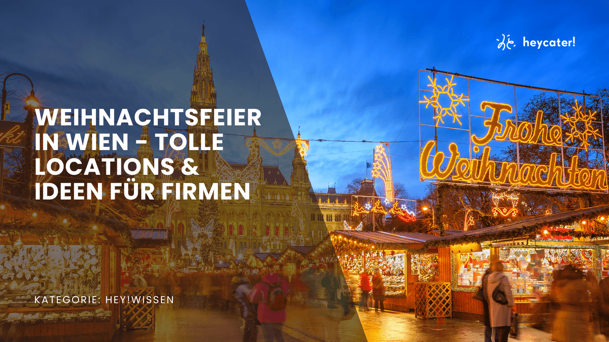 Weihnachtsfeier in Wien - 10 tolle Locations & Ideen für 2024 