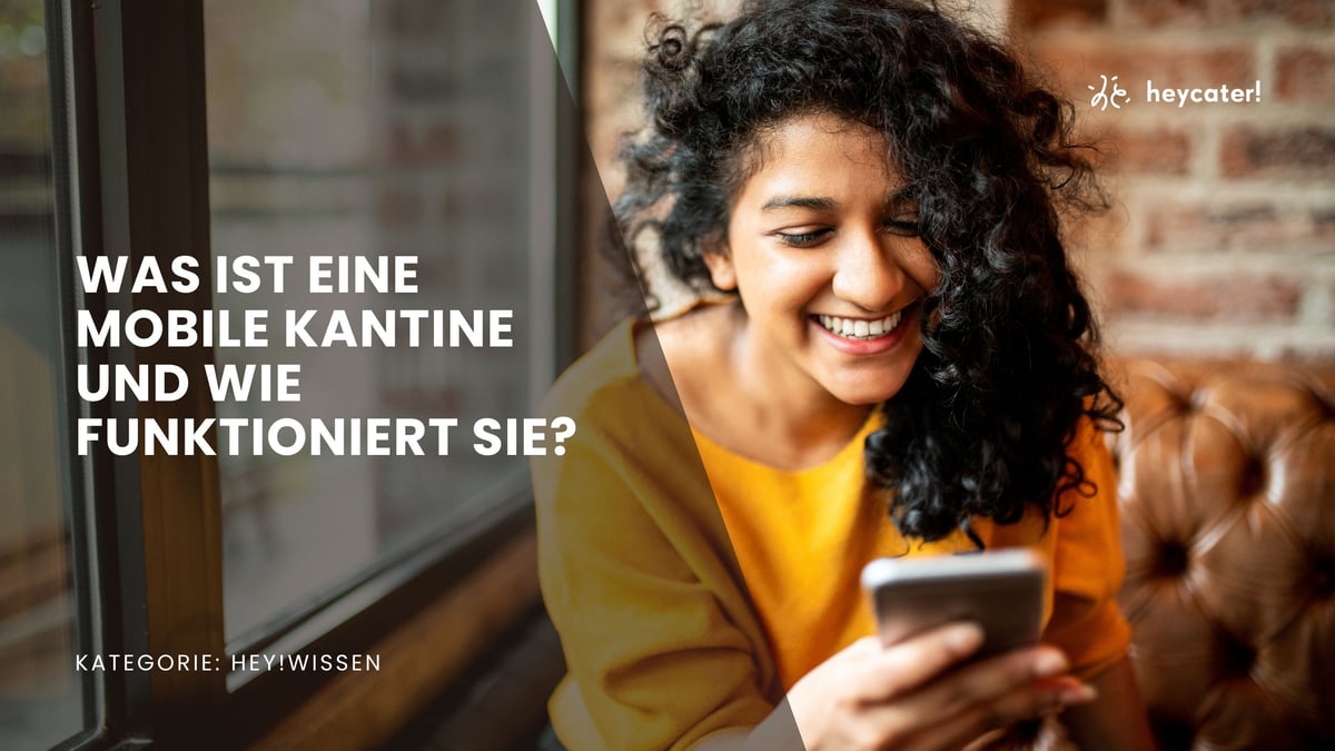 Was ist eine mobile Kantine und wie funktioniert sie?